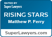 Rated by Super Lawyers Rising Stars | Matthew P. Ferry | SuperLawyers.com